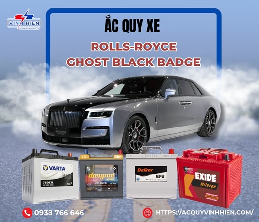 ac quy Xe Rolls-Royce Ghost Black Badge