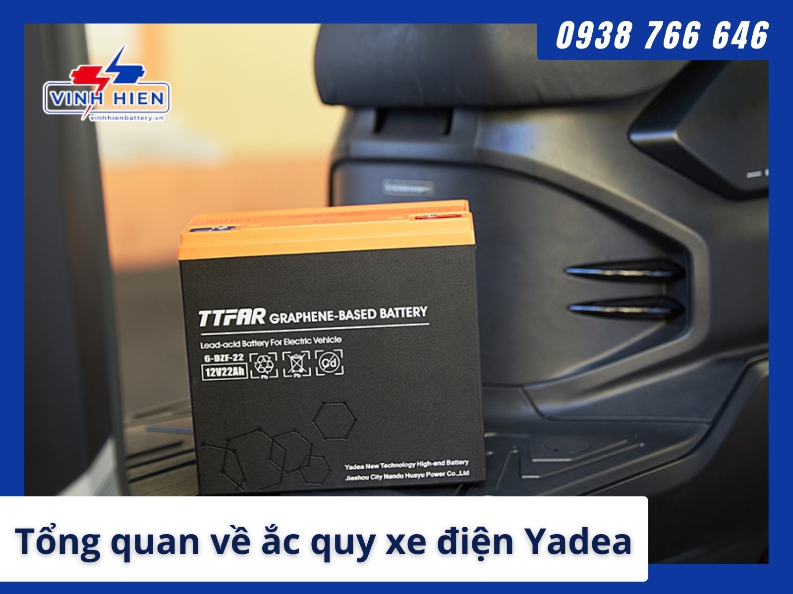 Tong quan ve binh ac quy xe dien Yadea