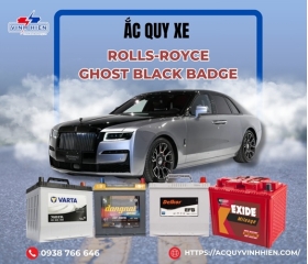 Ắc quy xe Rolls-Royce Ghost Black Badge