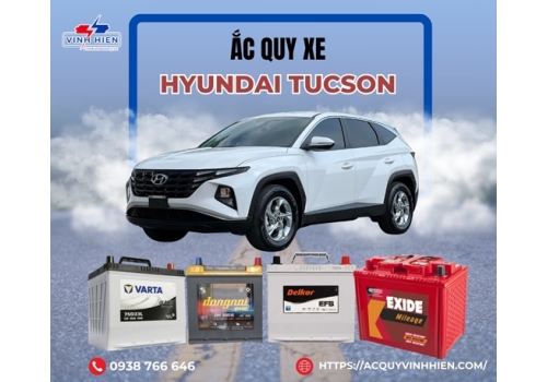Ắc Quy Xe Hyundai Tucson