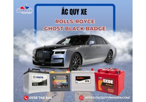 Ắc quy xe Rolls-Royce Ghost Black Badge